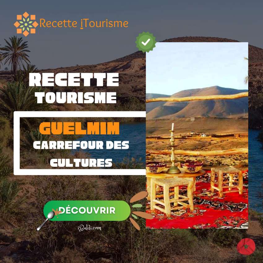 Guelmim : la porte du désert et carrefour des cultures