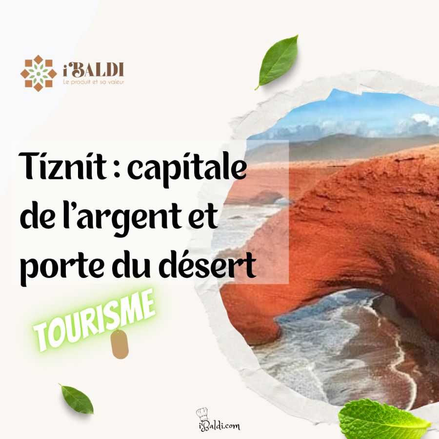 Tiznit : capitale de l’argent et porte du désert