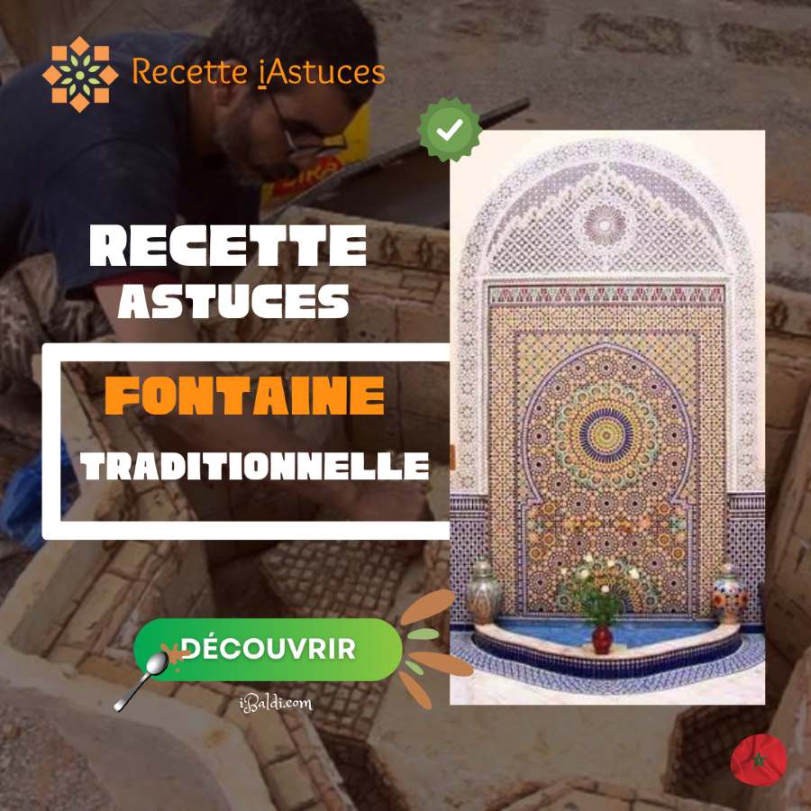 Préparer et Entretenir une Fontaine Traditionnelle Marocaine