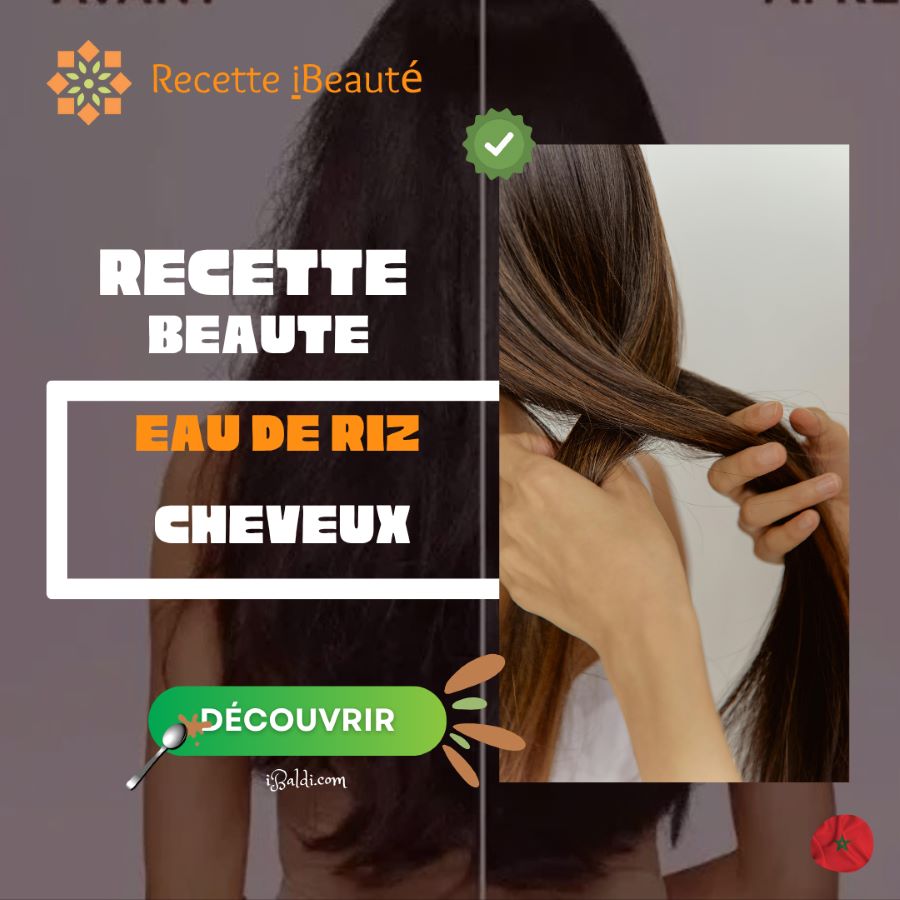 Eau de riz : astuce des femmes marocaines pour lisser les cheveux