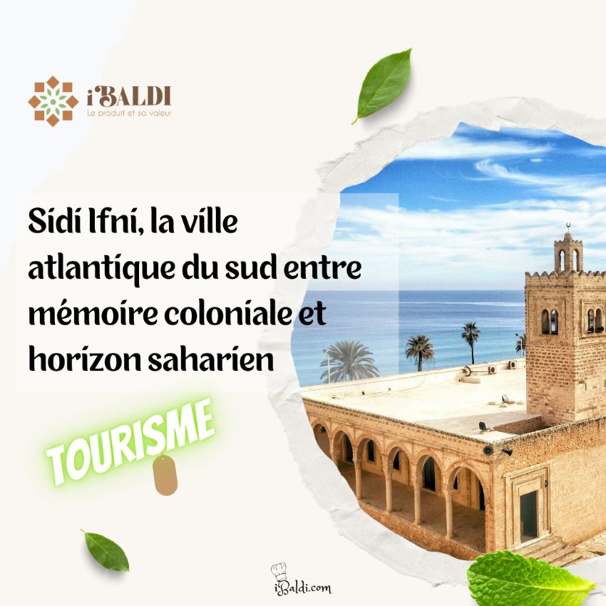Sidi Ifni, la ville atlantique du sud entre mémoire coloniale et horizon saharien
