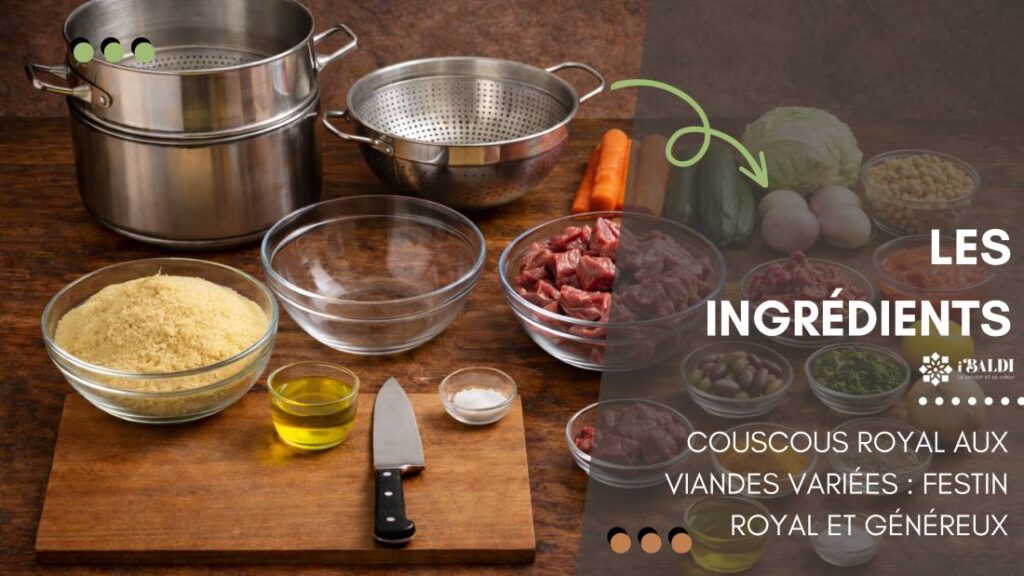 Couscous royal aux viandes variées : festin royal et généreux