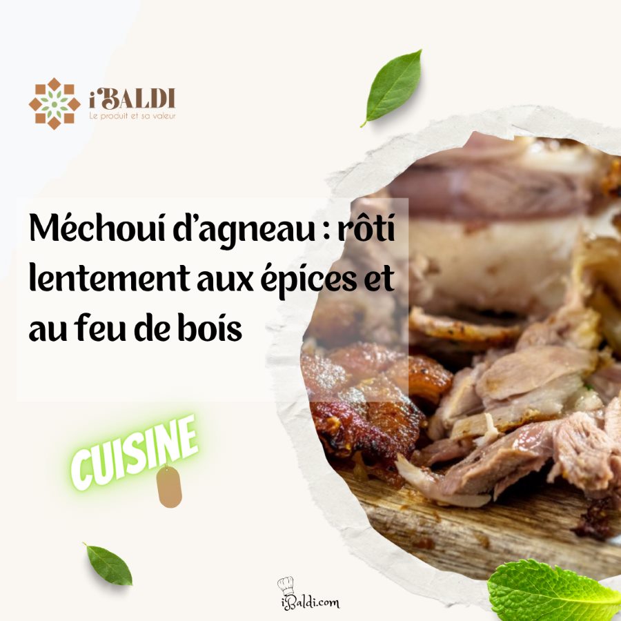 Méchoui d’agneau : rôti lentement aux épices et au feu de bois