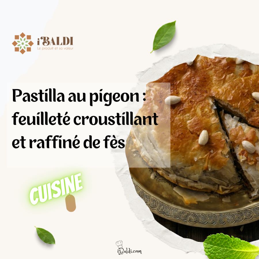 Pastilla au pigeon : feuilleté croustillant et raffiné de fès