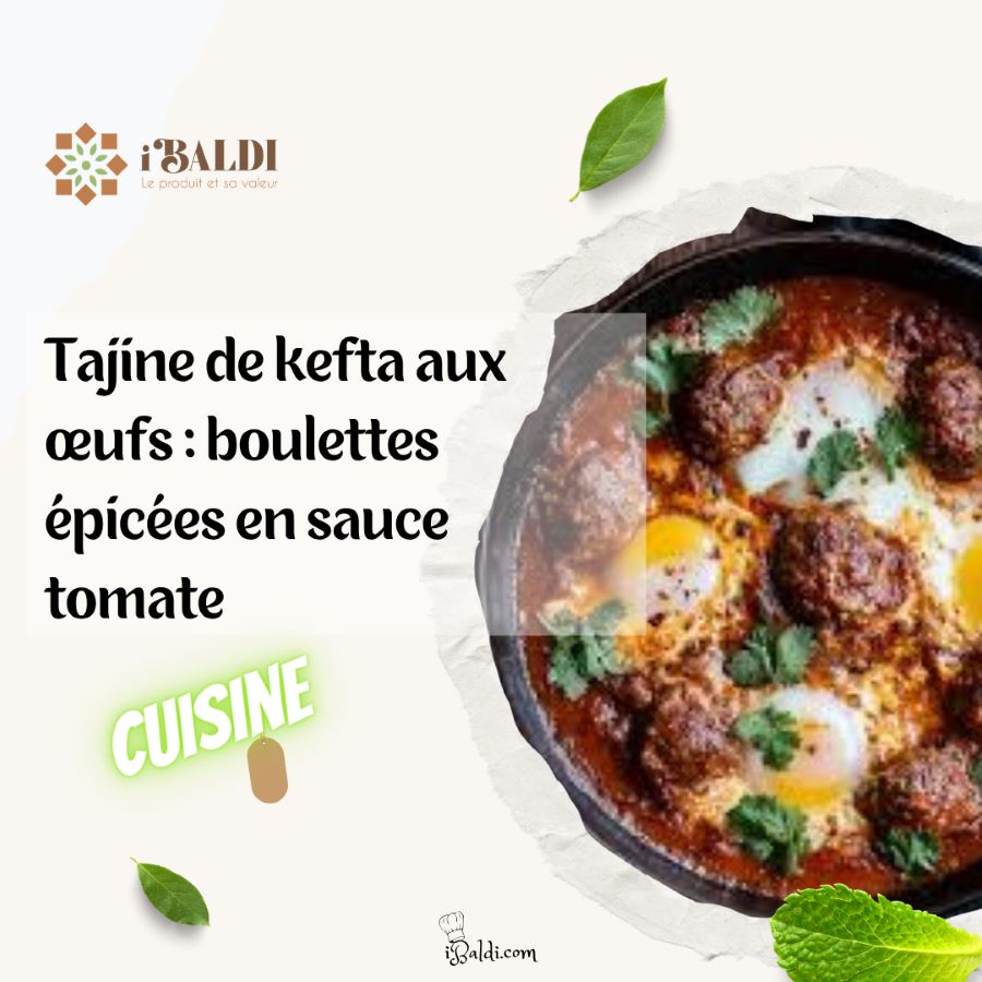 Tajine de kefta aux œufs : boulettes épicées en sauce tomate