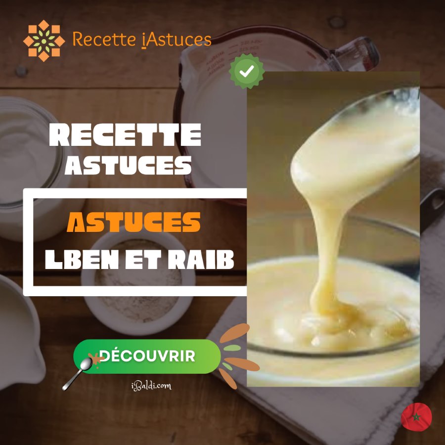 Astuces pour réussir la fermentation du Lben et du Raib maison