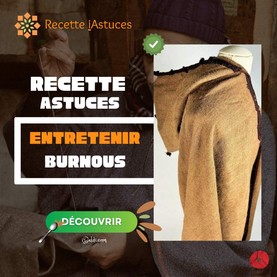 Secrets de fabrication et d’entretien des burnous en laine