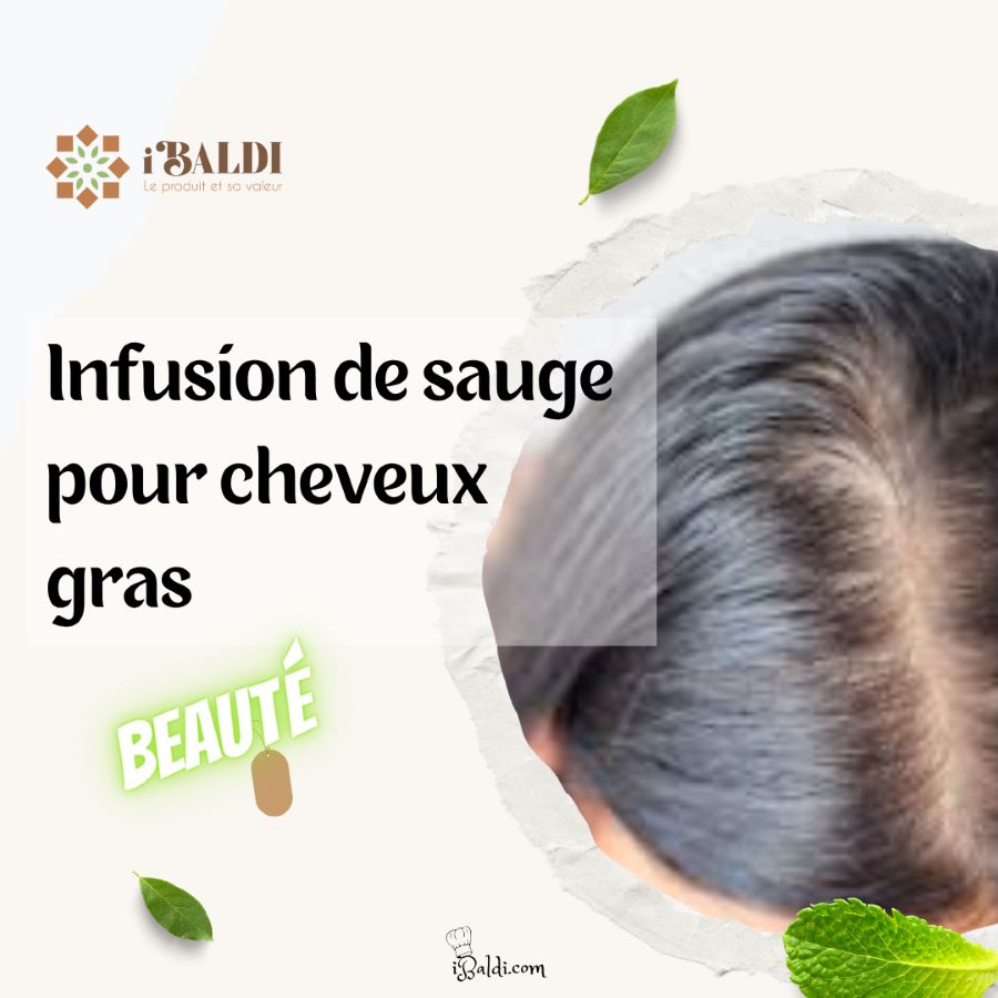 Infusion de sauge pour cheveux gras
