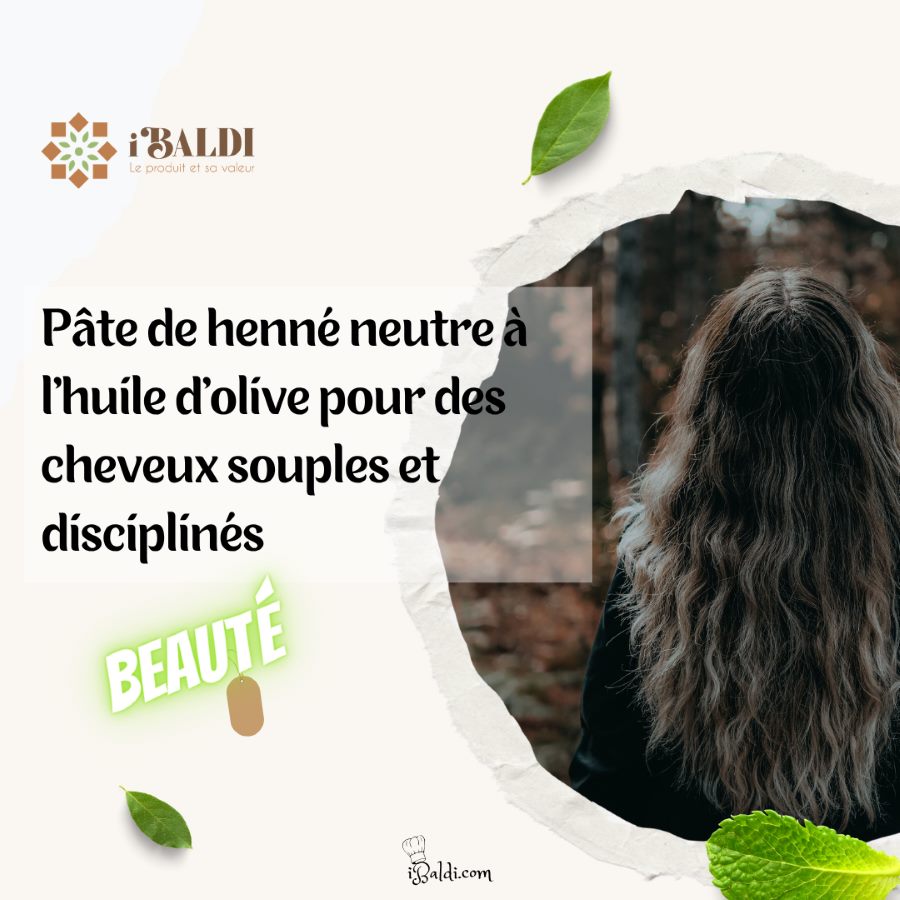 Pâte de henné neutre à l’huile d’olive pour des cheveux souples et disciplinés