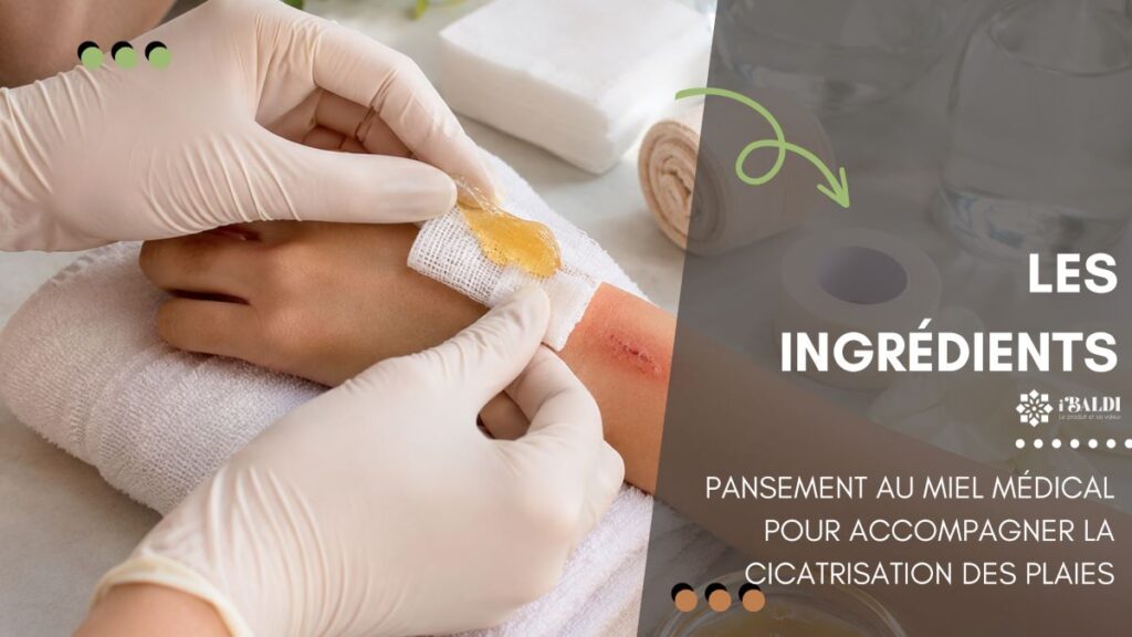 Pansement au miel médical pour accompagner la cicatrisation des plaies