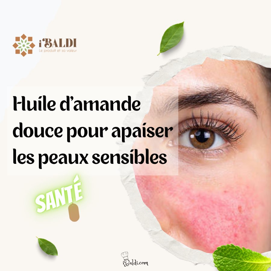 Huile d’amande douce pour apaiser les peaux sensibles