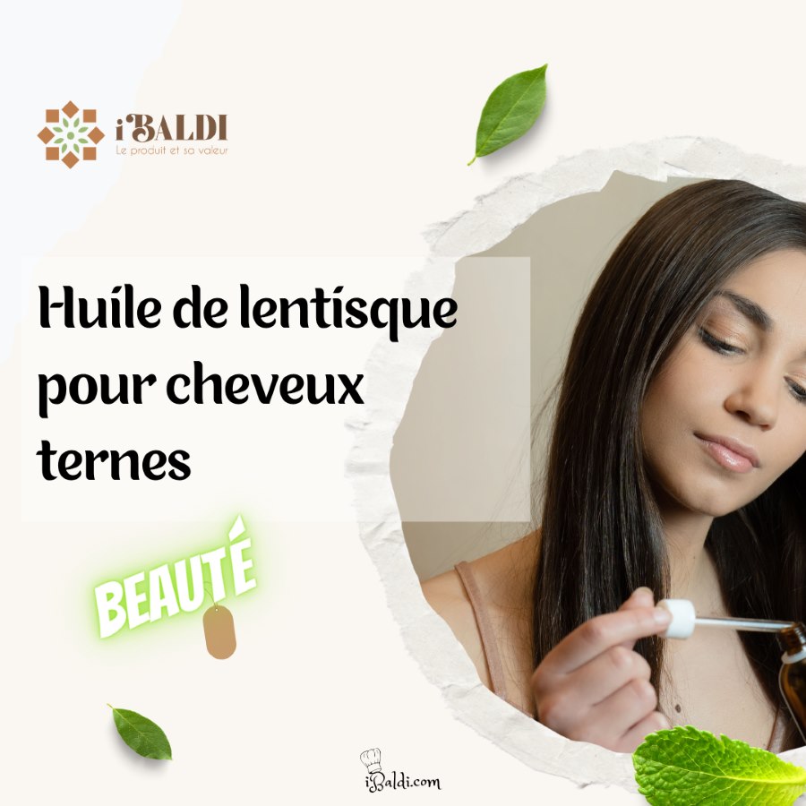 Huile de lentisque pour cheveux ternes