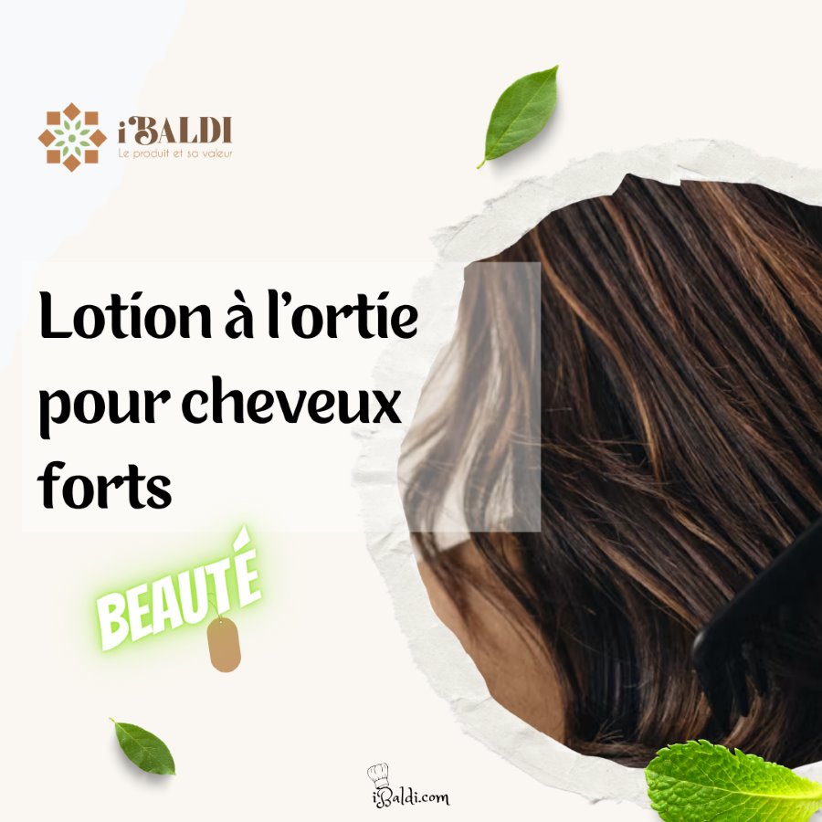 Lotion à l’ortie pour cheveux forts