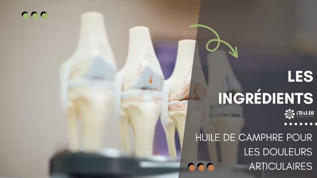 Huile de camphre pour les douleurs articulaires