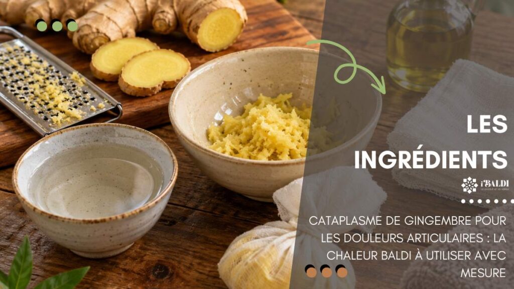 Cataplasme de gingembre pour les douleurs articulaires : la chaleur baldi à utiliser avec mesure