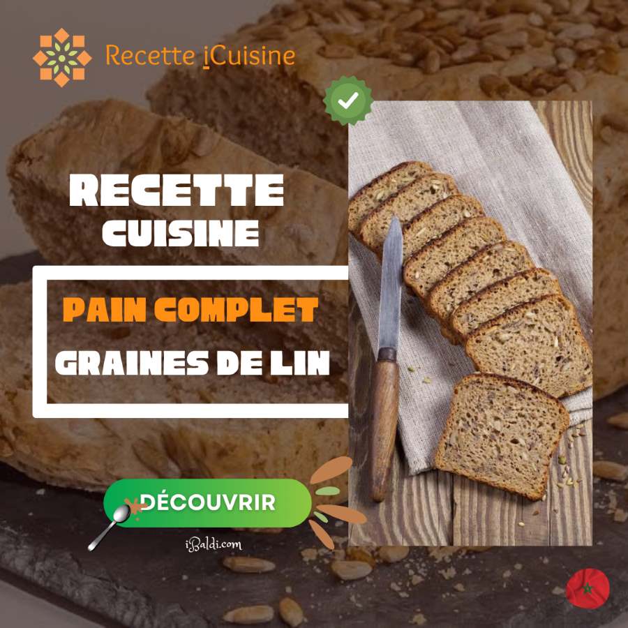 Pain complet aux graines de lin à la marocaine