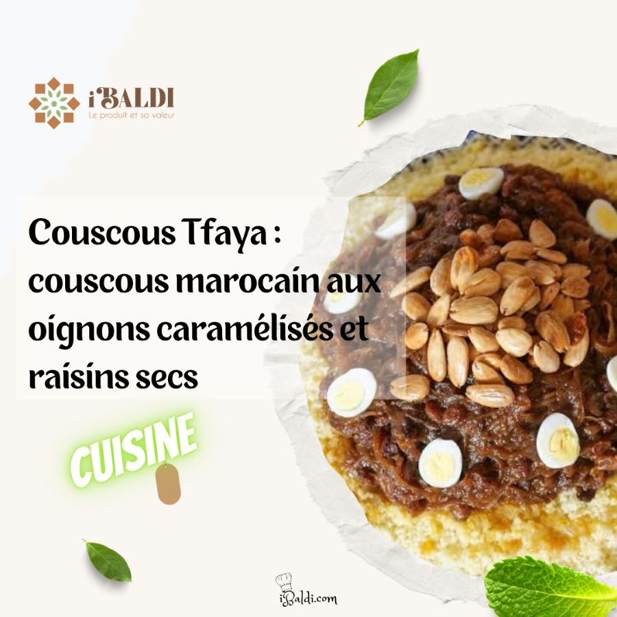 Couscous Tfaya : couscous marocain aux oignons caramélisés et raisins secs