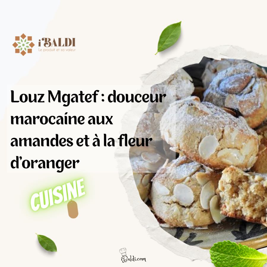 Louz Mgatef : douceur marocaine aux amandes et à la fleur d’oranger