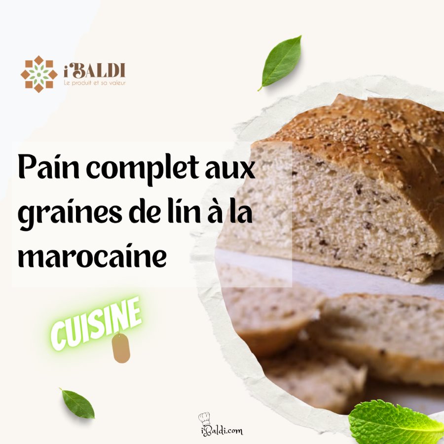 Pain complet aux graines de lin à la marocaine